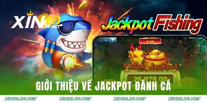 Tìm hiểu về game Jackpot đánh cá