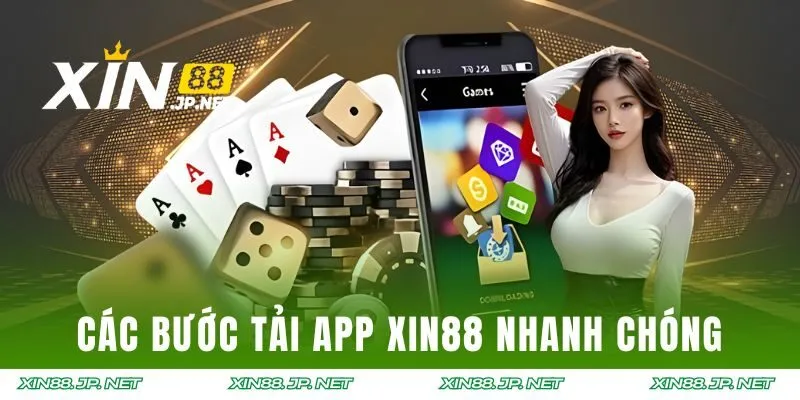 Các bước tải app XIN88 nhanh chóng